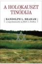 Első borító: A Holokauszt Tinódija. Randolph L. Braham az új Múlt és Jövő folyóirat negyedévszázadában.