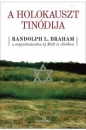 Első borító: A Holokauszt Tinódija. Randolph L. Braham az új Múlt és Jövő folyóirat negyedévszázadában.