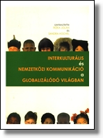 Interkulturális és nemzetközi kommunikáció a globalizálódó világban 
