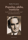 Első borító: Populus, plebs, rusticus. Szabó István 