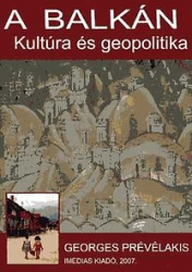 A Balkán. Kultúra és geopolitika