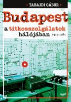 Budapest a titkoszolgálatok hálójában