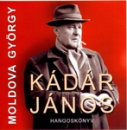 Első borító: Kádár János I-II.