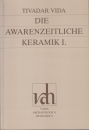 Első borító: Die awarenzeitliche Keramik I. (6-7 jahrh.)