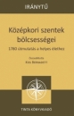 Első borító: Középkori szentek bölcsességei. 1780 útmutatás a helyes élethez