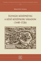 Egyházi középréteg a késő középkori Váradon (1440-1526)