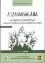 Első borító: A szabadság ára. Archaizmus és modernizmus a magyar és román kulturális és politikai térben