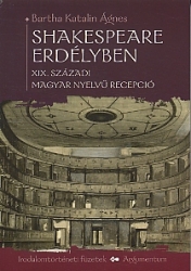 Shakespeare Erdélyben  XIX. századi magyar nyelvű recepció