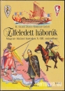 Első borító: Elfeledett háborúk.Magyar-bizánci harcok a X-XIII.században