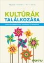 Első borító: Kultúrák találkozása. Nemzetközi kommunikáció, kultúrsokk, sztereotípiák