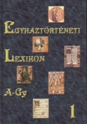 Egyháztörténeti Lexikon 1. A-Gy