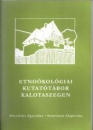 Első borító: Etnoökológiai kutatótábor Kalotaszegen.Élet és rend a határban