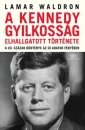 Első borító: A Kennedy-gyilkosság elhallgatott története. A 20.századi bűnténye az új adatok fényében