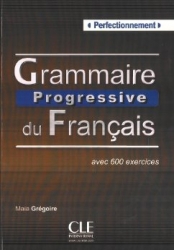 Grammaire progressive du Francais avec 600 exercices Perfectionnement