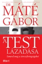 Első borító: A test lázadása -  Ismerd meg a stresszbetegségeket