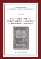 Verancsics Faustus Dictionariuma a korabeli európai kontextusban