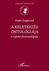 A keletkezés ontológiája.A végtelen fenomenológiája