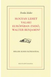 Hogyan lehet valaki Európában zsidó, Walter Benjamin ?