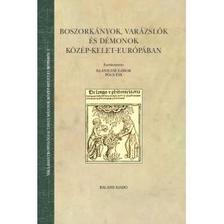 Boszorkányok,varázslók és démonok Közép-Kelet-Európában