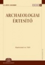 Első borító: Archaeologiai Értesítő. A Magyar Régészeti és Művészettörténeti Társulat tudományos folyóirata