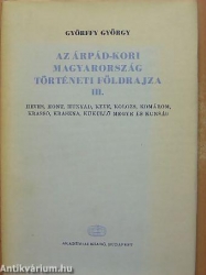Az Árpád-kori Magyarország történeti földrajza III.