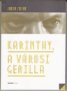 Első borító: Karinthy, a városi gerilla