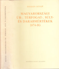 Magyarországi űr-, térfogat-, súly- és darabmértékek 1874-ig