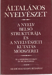 Általános nyelvészet. A nyelv belső struktúrája és a nyelvészeti kutatás módszerei