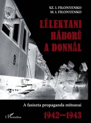 Lélektani háború a Donnál. A fasiszta propaganda mítoszai 1942-1943