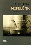 Mifelénk Cikkek és tanulmányok 2003-2008