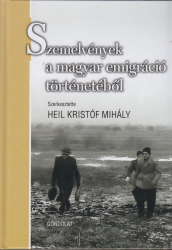 Szemelvények a magyar emigráció történetéből