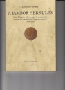 Első borító: A jámbor Herkules. Estei Hippolit bíboros egri kormányzója, Ercole Pio beszámolói Magyarországról 1508-1510