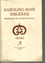 Első borító: Karoling kori emlékek. Régészet és antropológia. Esztergályhorváti-Alsóbárándpuszta 9-10századi temetője