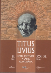 Róma története a Város alapításától (XXXI.XL könyv) III. kötet