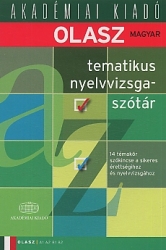 Olasz - magyar tematikus nyelvvizsgaszótár	olasz A1, A2, B1, B2