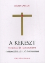 Első borító: A kereszt teológiai és ikonográfiai értelmezése az első évezredben