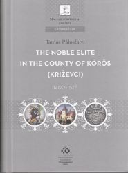 The Noble Elite in the country of Körös (Križevci) 1400-1526