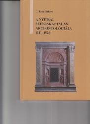 A nyitrai székeskáptalan archontológiája 1111-1526