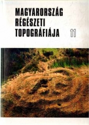 Magyarország régészeti topográfiája 11.