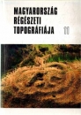 Első borító: Magyarország régészeti topográfiája 11.