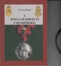 Első borító: A Magyar Királyi Csendőrség. Az első magyar polgári központosított, közbiztonsági köztestület 1881-1945