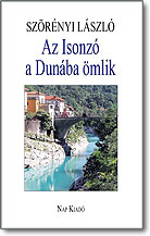 Az Isonzó a Dunába ömlik. Esszék, tanulmányok.