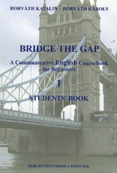 Bridge the Gap 1. A Communicative English Coursebook for Beginners Coursebook + Workbook + CD