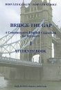 Első borító: Bridge the Gap 1. A Communicative English Coursebook for Beginners Coursebook + Workbook + CD