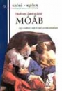 Első borító: Móáb Egy vaskori nép Izrael szomszédjában