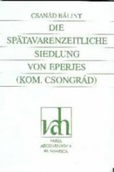 Die Spatavarzeitliche Siedung von Eperjes (kom.Csongrád)