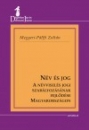 Első borító: Név és jog. A névviselés jogi szabályozásának fejlődése Magyarországon