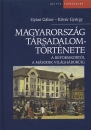 Első borító:  Magyarország társadalomtörténete a reformkortól a második világháborúig