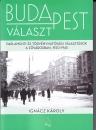 Első borító: Budapest választ.Parlamenti és törvényhatósági választások a fővárosban 1920-1945