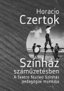 Első borító: Színház száműzetésben. A Teatro Nucleo Színház pedagógiai munkája